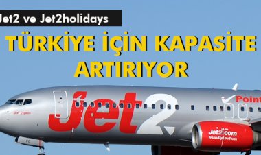 TÜRKİYE İÇİN KAPASİTE ARTIRIYOR