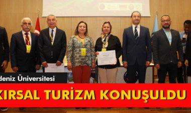 AKDENİZ ÜNİVERSİTESİ'NDE KIRSAL TURİZM KONUŞULDU