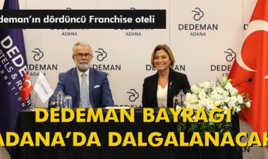  DEDEMAN BAYRAĞI ADANA’DA DALGALANACAK