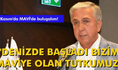  6 KASIM’DA MAVİDE BULUŞALIM!