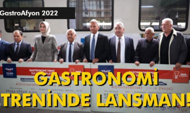 GASTRONOMİ TRENİNDE LANSMAN!