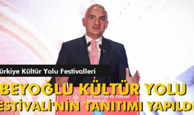 BEYOĞLU KÜLTÜR YOLU FESTİVALİ'NİN TANITIMI YAPILDI