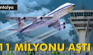 ANTALYA 11 MİLYONU AŞTI