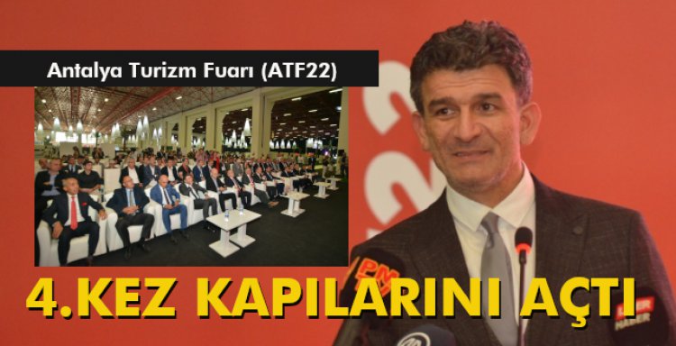 ATF22, 4.KEZ KAPILARINI AÇTI