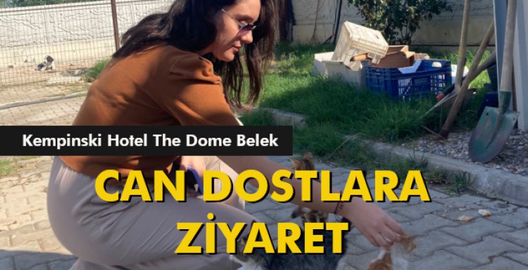 CAN DOSTLARA ZİYARET