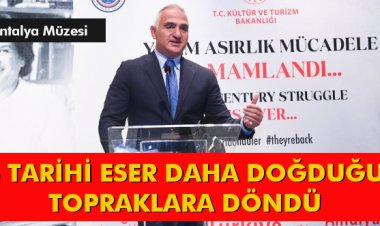 6 TARİHİ ESER DAHA DOĞDUĞU TOPRAKLARA DÖNDÜ