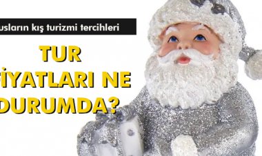 TUR FİYATLARI NE DURUMDA? 