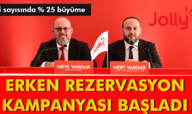 JOLLY ERKEN REZERVASYON KAMPANYASI BAŞLADI