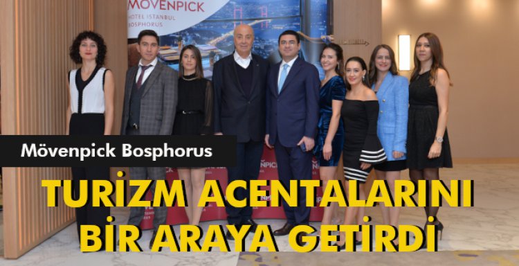 TURİZM ACENTALARINI BİR ARAYA GETİRDİ