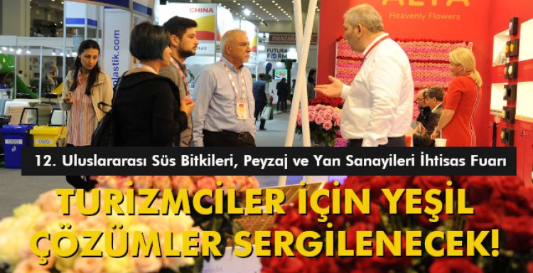 TURİZMCİLER İÇİN YEŞİL ÇÖZÜMLER SERGİLENECEK!