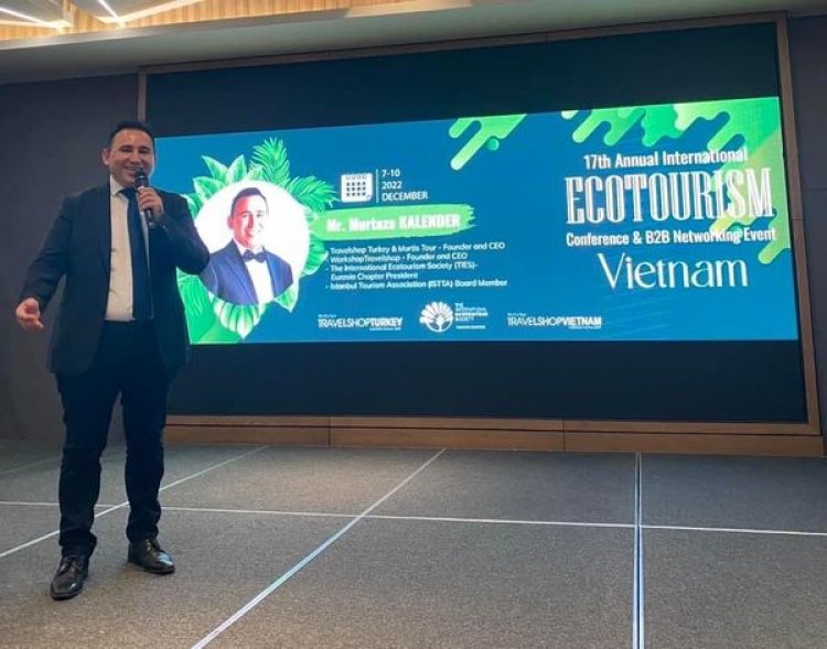 ULUSLARARASI EKOTURİZM ÇALIŞTAY’I VİETNAM’DA GERÇEKLEŞTİRİLDİ