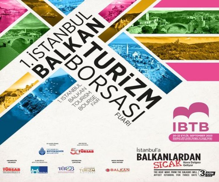 TURİZMCİLER İSTANBUL'DA BALKAN TURİZM BORSASI FUARI'NDA BULUŞACAK