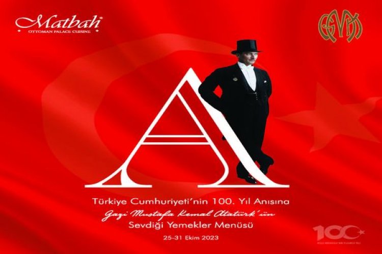 MATBAH'DAN ATATÜRK'ÜN SEVDİĞİ YEMEKLER MENÜSÜ