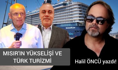 MISIR’IN YÜKSELİŞİ VE TÜRK TURİZMİ!