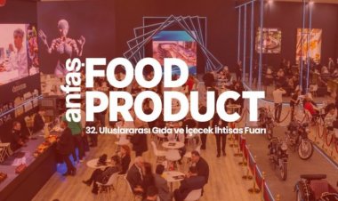 GIDA SEKTÖRÜNÜN DEV BULUŞMASI: 32. FOODPRODUCT FUARI KAPILARINI AÇIYOR