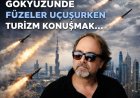 GÖKYÜZÜNDE FÜZELER UÇUŞURKEN TURİZM KONUŞMAK...