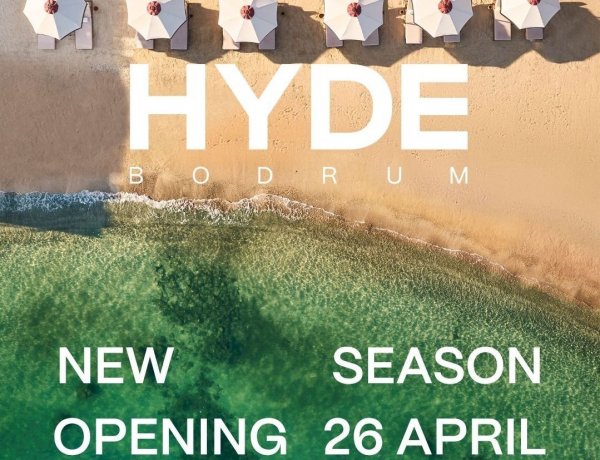BODRUM’DA "HYDE" ZAMANI: SEZON 26 NİSAN’DA BAŞLIYOR!