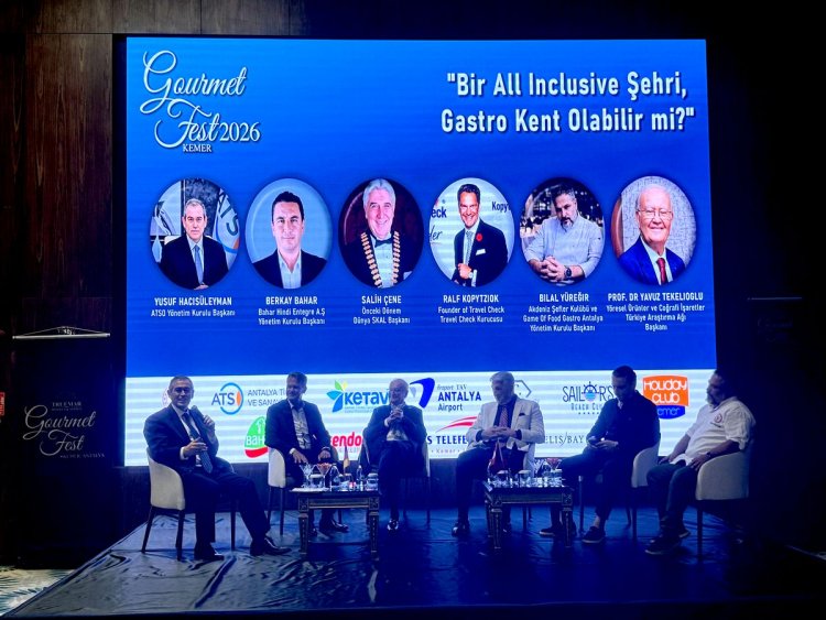 KEMER’DE GASTRONOMİ ZİRVESİ: HER ŞEY DAHİL SİSTEMİ GASTRO KENT OLMAYA ENGEL Mİ?
