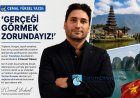 CEMAL YÜKSEL YAZDI:'‘GERÇEĞİ GÖRMEK ZORUNDAYIZ!’