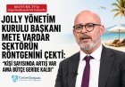 JOLLY YÖNETİM KURULU BAŞKANI METE VARDAR SEKTÖRÜN RÖNTGENİNİ ÇEKTİ: 'KİŞİ SAYISINDA ARTIŞ VAR AMA BÜTÇE GERİDE KALDI'