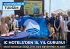 IC HOTELS GREEN PALACE PLAJI 15. KEZ DÜNYA STANDARTLARINDA TESCİLLENDİ!