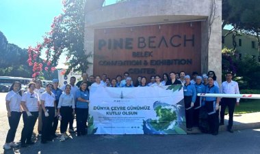 PINE BEACH BELEK’TEN ÇEVRE SEFERBERLİĞİ: 'DAHA TEMİZ BİR DÜNYA İÇİN SÖZÜMÜZÜ TUTUYORUZ!'