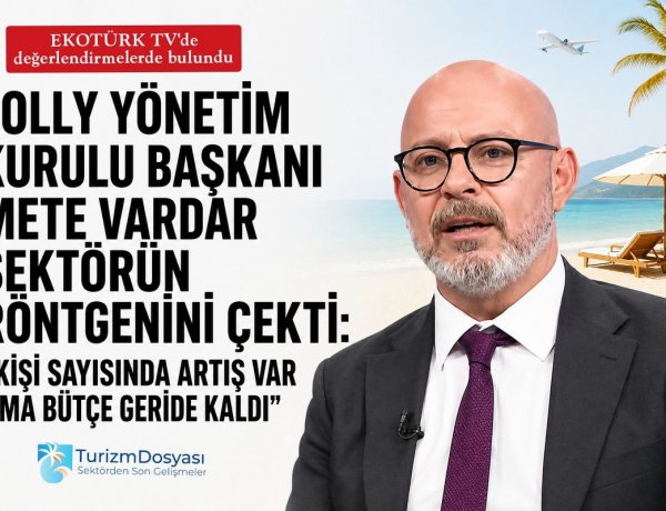 JOLLY YÖNETİM KURULU BAŞKANI METE VARDAR SEKTÖRÜN RÖNTGENİNİ ÇEKTİ: 'KİŞİ SAYISINDA ARTIŞ VAR AMA BÜTÇE GERİDE KALDI'