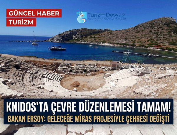 BAKAN ERSOY DUYURDU: KNIDOS ÖREN YERİ’NDE ÇEVRE DÜZENLEMESİ TAMAMLANDI!