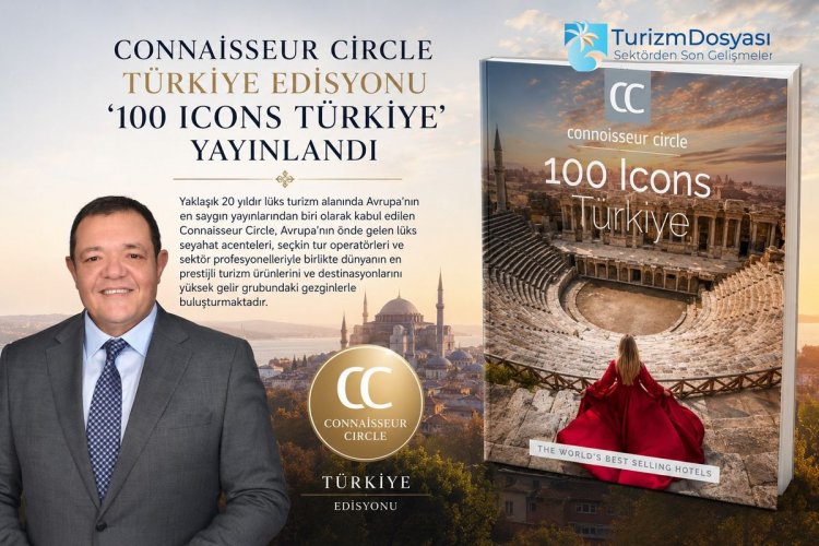 CONNAİSSEUR CİRCLE TÜRKİYE EDİSYONU '100 ICONS TÜRKİYE' YAYINLANDI