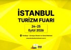 İSTANBUL TURİZM FUARI ULUSLARARASI FUAR ÜNVANI ALDI