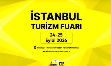 İSTANBUL TURİZM FUARI ULUSLARARASI FUAR ÜNVANI ALDI