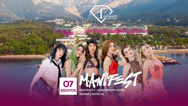 FASHİONTV LUXE RESORT’TA MANİFEST RÜZGARI ESECEK
