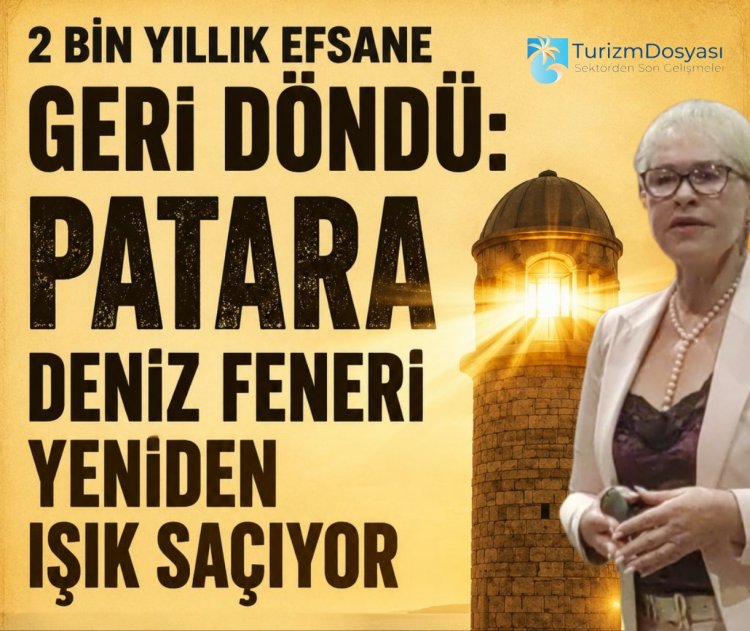 2 BİN YILLIK EFSANE GERİ DÖNDÜ: PATARA DENİZ FENERİ YENİDEN IŞIK SAÇIYOR