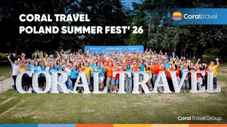 CORAL TRAVEL POLONYA 'SUMMERFEST’26'  İLE SEKTÖR PAYDAŞLARINI BİR ARAYA GETİRDİ