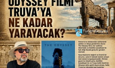 HALİL ÖNCÜ YAZDI: 'ODYSSEY FİLMİ TRUVA’YA NE KADAR YARAYACAK?'