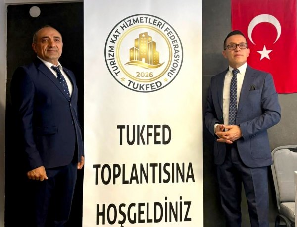 TÜRKİYE TURİZM KAT HİZMETLERİ FEDERASYONU (TUKFED) KURULDU