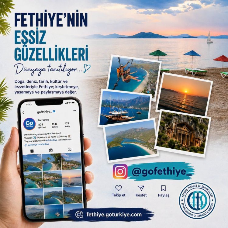 FETHİYE TİCARET VE SANAYİ ODASI’NDAN “GO FETHİYE” ÇAĞRISI