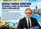 HALİL ÖNCÜ YAZDI: 'DÜNYA TURİZM GÜNÜ’NDE İSTANBUL FUARI VE SEKTÖRÜN ZORLU MÜCADELESİ'
