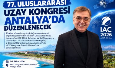 77. ULUSLARARASI UZAY KONGRESİ ANTALYA BELEK'TE DÜZENLENECEK