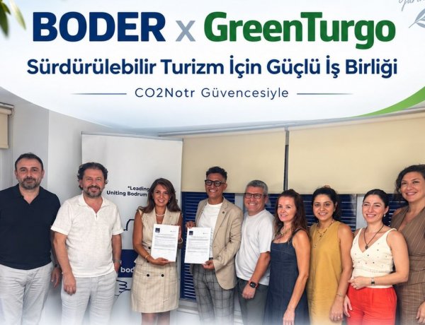 BODRUM’DA SÜRDÜRÜLEBİLİR TURİZM İÇİN GÜÇ BİRLİĞİ: BODER VE GREENTURGO PROTOKOL İMZALADI