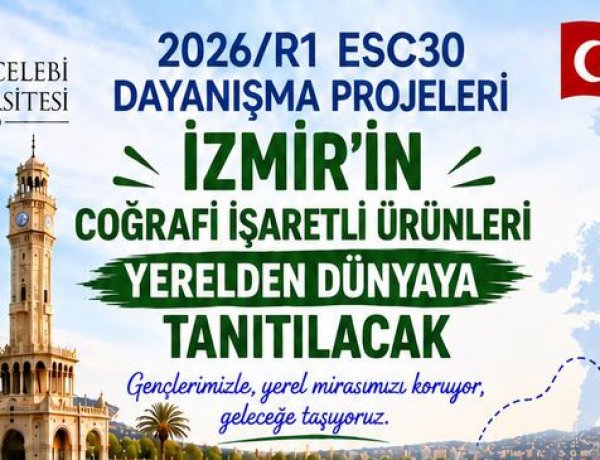 İZMİR'İN COĞRAFİ İŞARETLİ ÜRÜNLER AB GENÇLİK PROJESİYLE GELECEĞE TAŞINACAK