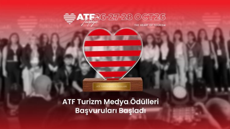 ATF TURİZM MEDYA ÖDÜLLERİ BAŞVURULARI BAŞLADI