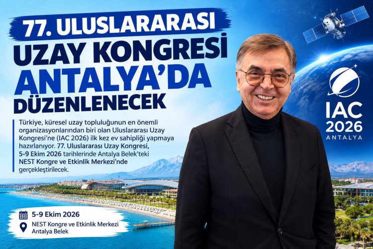 77. ULUSLARARASI UZAY KONGRESİ ANTALYA BELEK'TE DÜZENLENECEK
