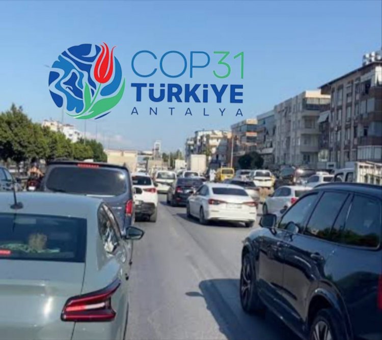 ANTALYA’DA COP31 İKLİM ZİRVESİ NEDENİYLE ULAŞIMDA ÖZEL TRAFİK TEDBİRLERİ UYGULANACAK